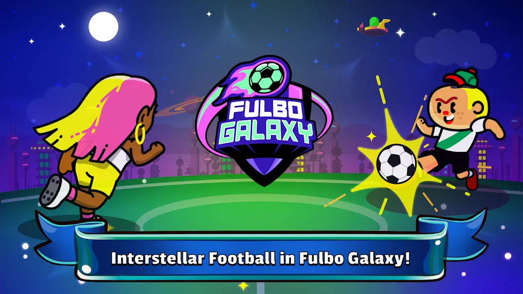 Fulbo Galaxy (Фулбо Галакси)  [МОД Все открыто] Screenshot 1